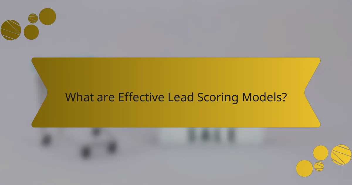 What are Effective Lead Scoring Models?