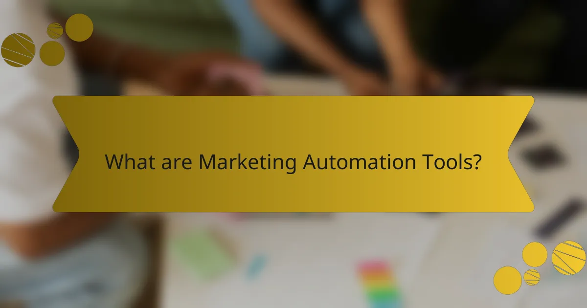 What are Marketing Automation Tools?