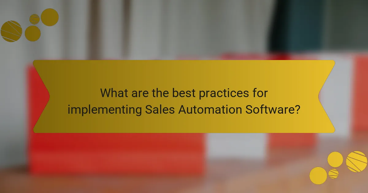 What are the best practices for implementing Sales Automation Software?
