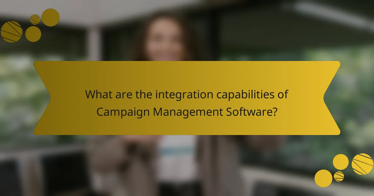 What are the integration capabilities of Campaign Management Software?