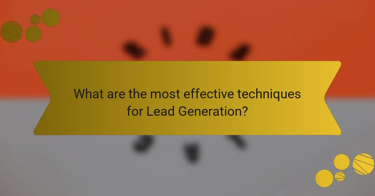 What are the most effective techniques for Lead Generation?