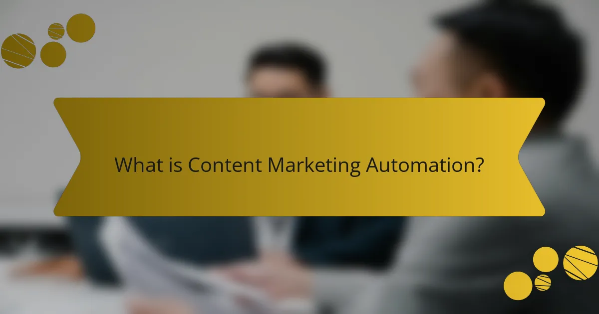 What is Content Marketing Automation?