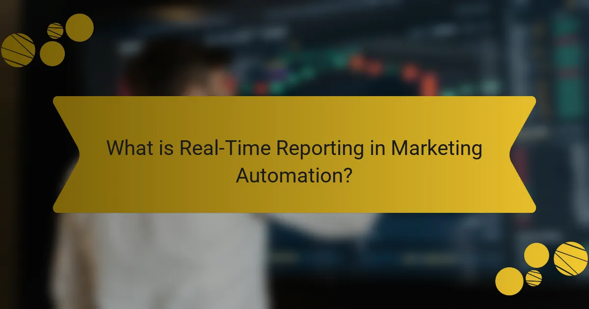 What is Real-Time Reporting in Marketing Automation?