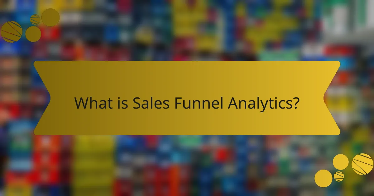 What is Sales Funnel Analytics?