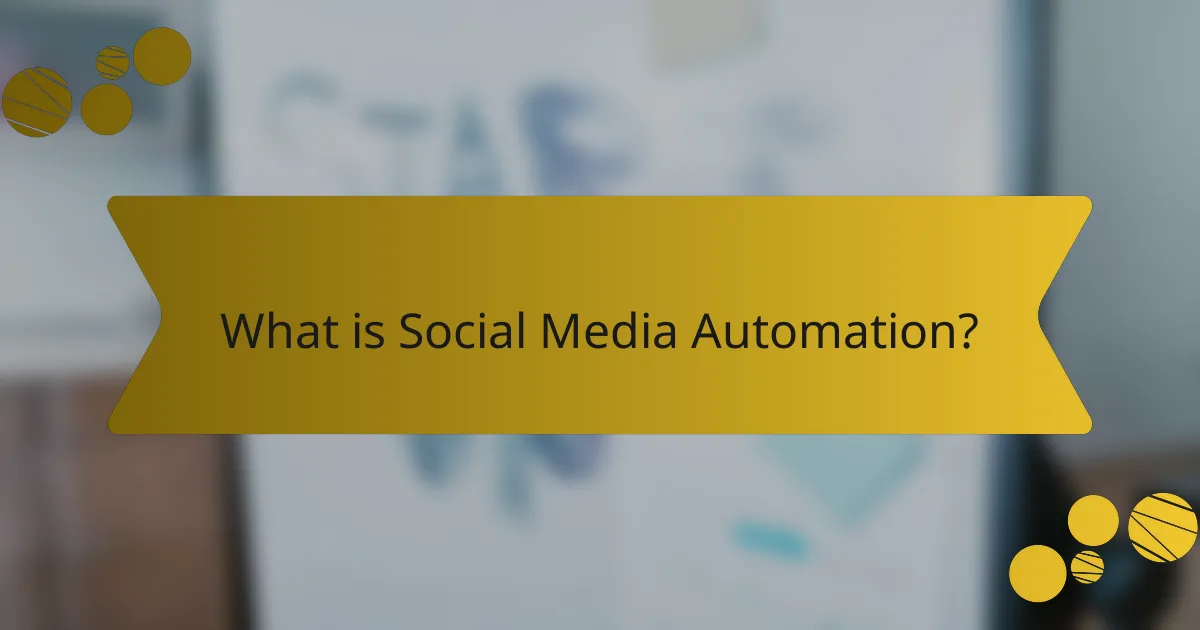 What is Social Media Automation?