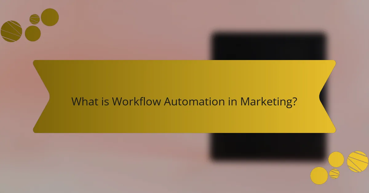 What is Workflow Automation in Marketing?