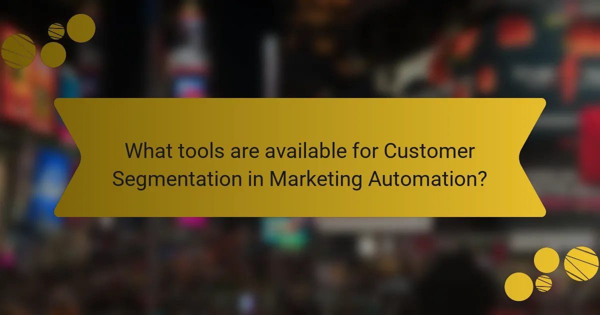 What tools are available for Customer Segmentation in Marketing Automation?
