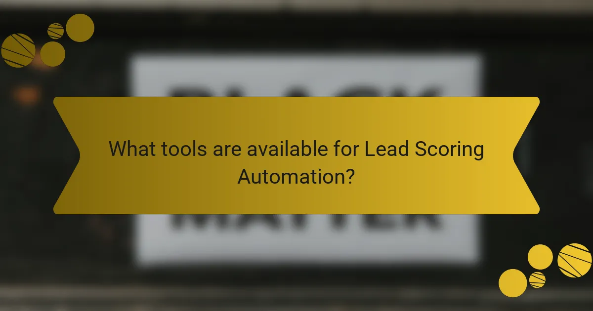 What tools are available for Lead Scoring Automation?