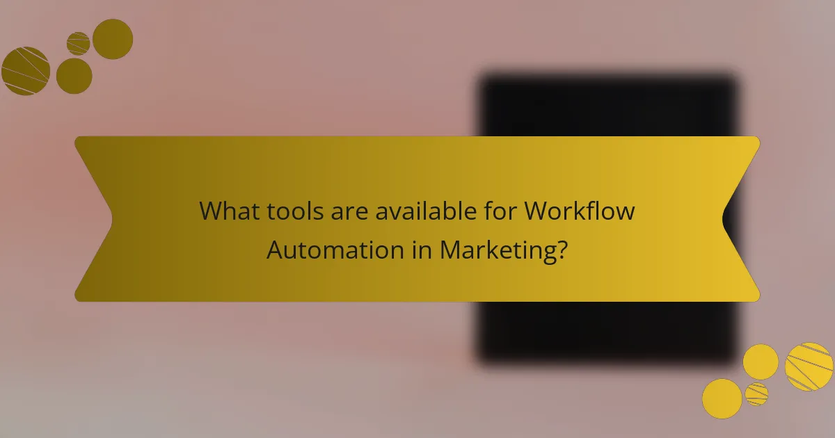 What tools are available for Workflow Automation in Marketing?